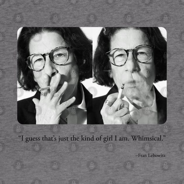 Curmudgeonly Fran Lebowitz Quote by akastardust